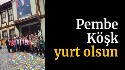 Pembe Köşk yurt olsun